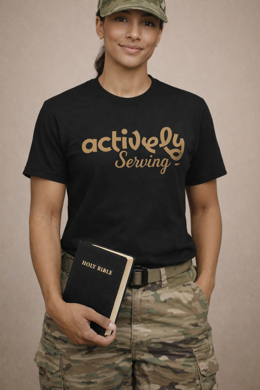 Actively Serving T-Shirt