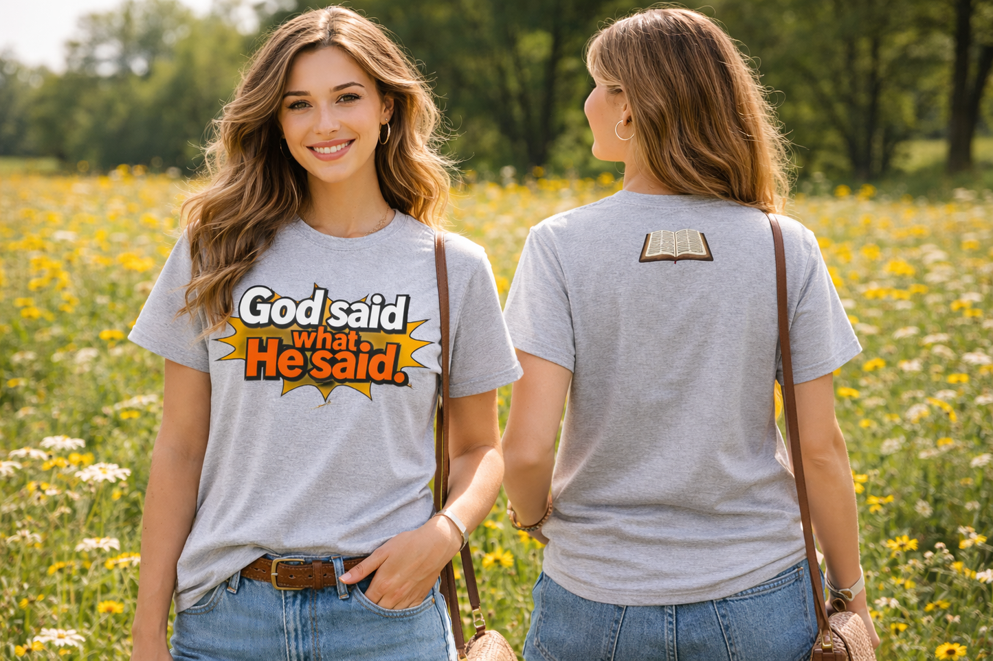 God said what He said - Graphic Tee