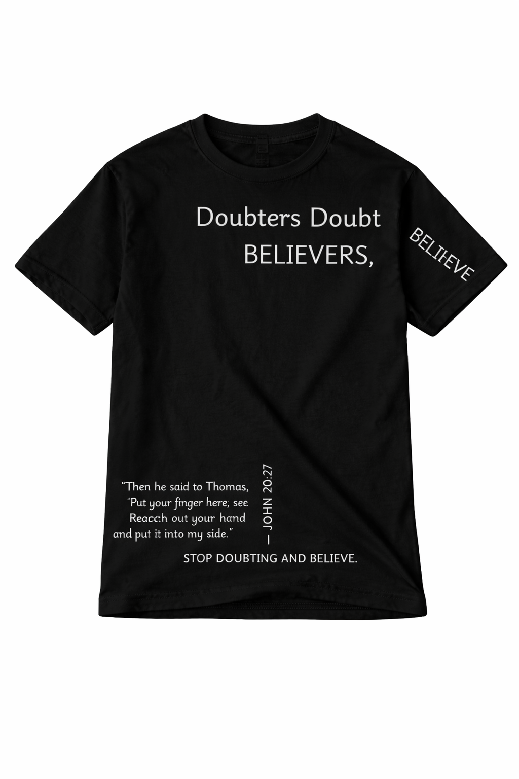 Doubters Doubt. Believers Believe. / short sleeve tee