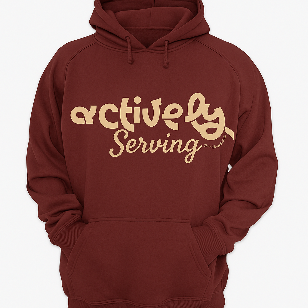 Actively Serving Hoodie