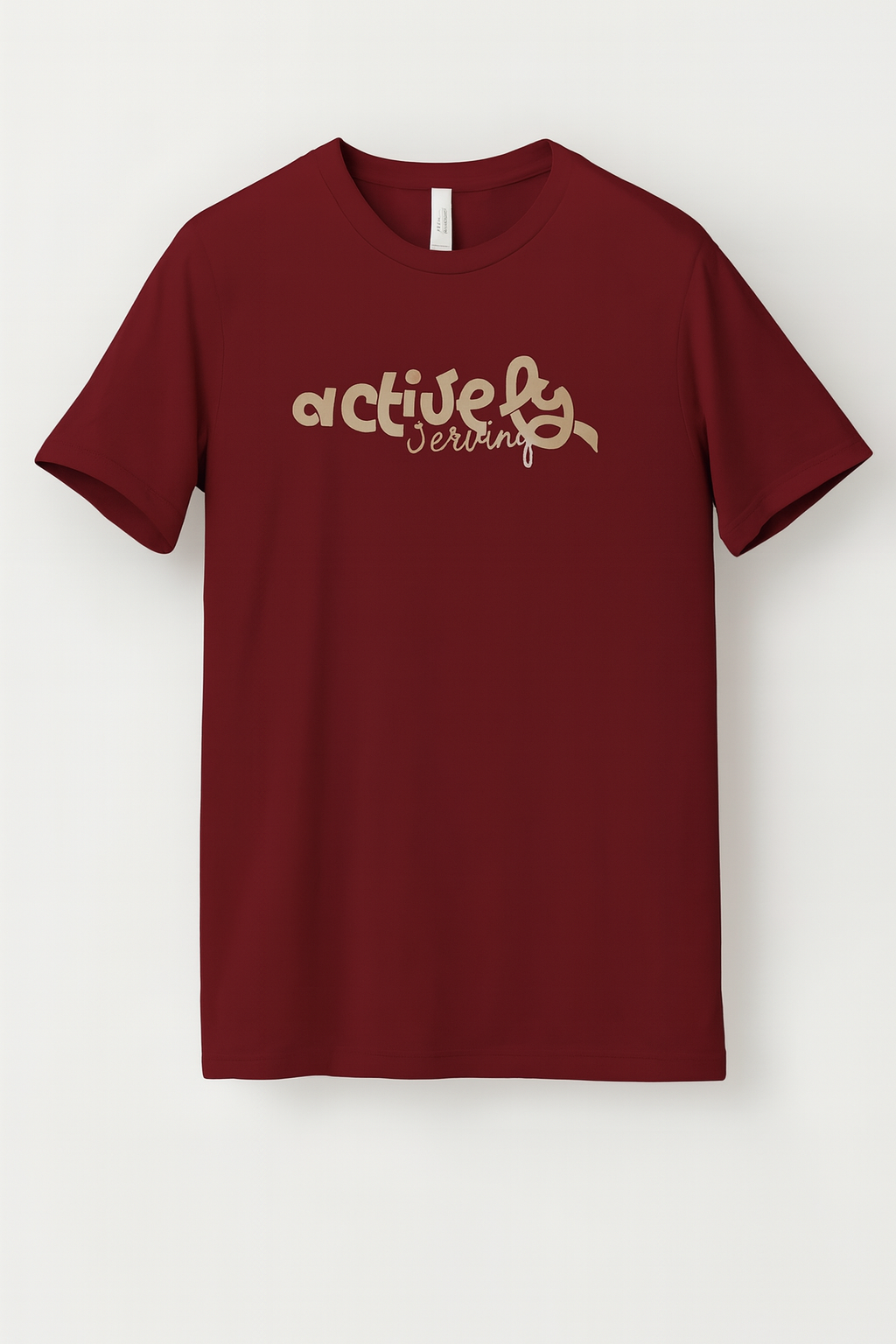 Actively Serving T shirt