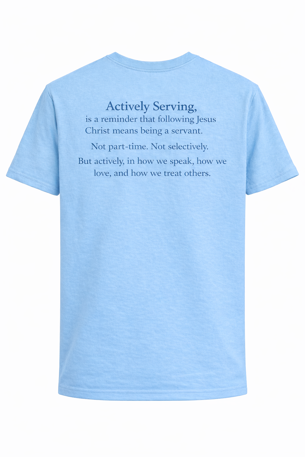 Actively Serving  - Short Sleeve Tee / Limited Edition