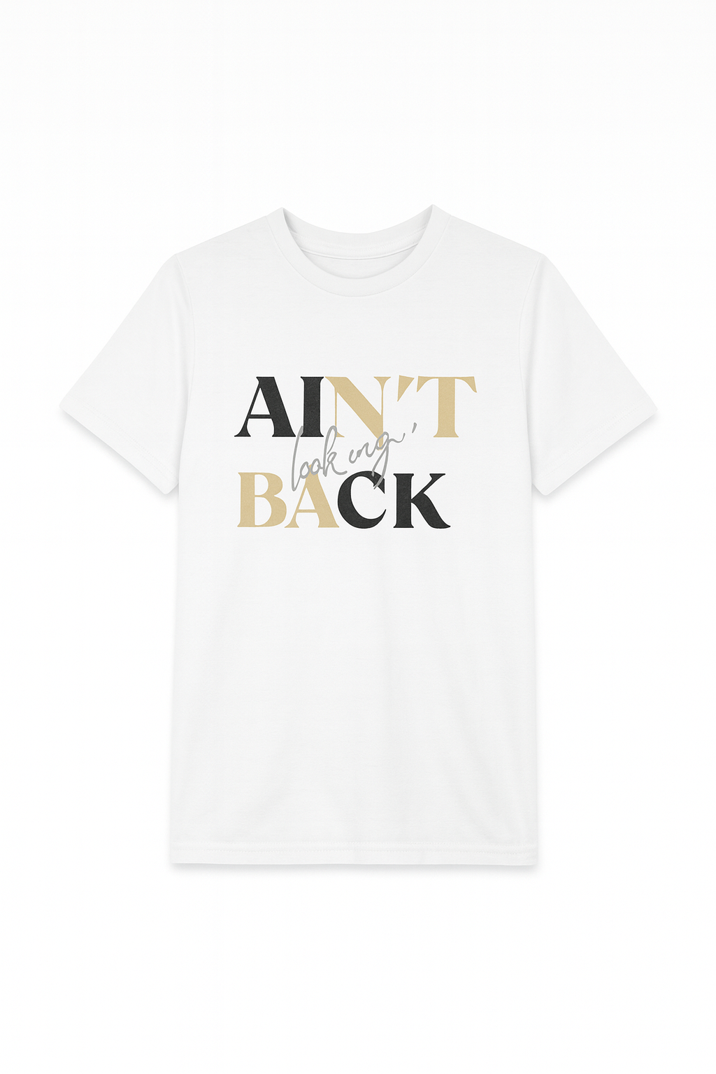 Ain't looking back T-shirt