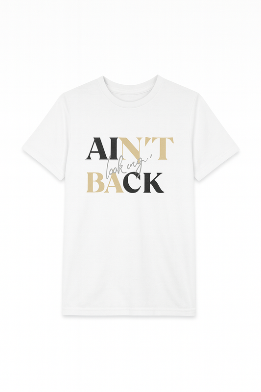 Ain't looking back T-shirt